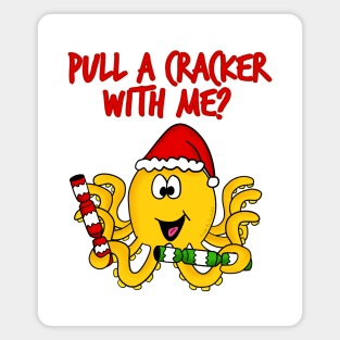 Christmas Octopus Pull A Cracker With Me Funny Magnet